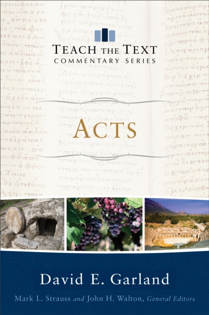 E-book Acts (Teach the Text Commentary Series) David E. Garland