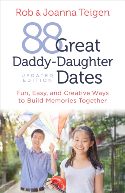 E-knjiga 88 Great Daddy-Daughter Dates Rob Teigen