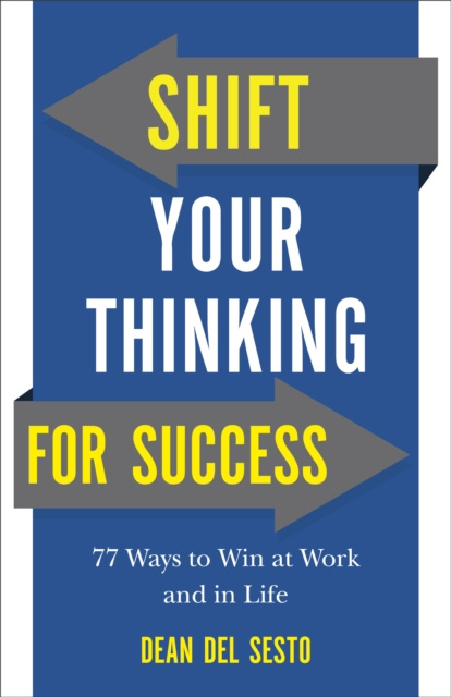 E-knjiga Shift Your Thinking for Success Dean Del Sesto