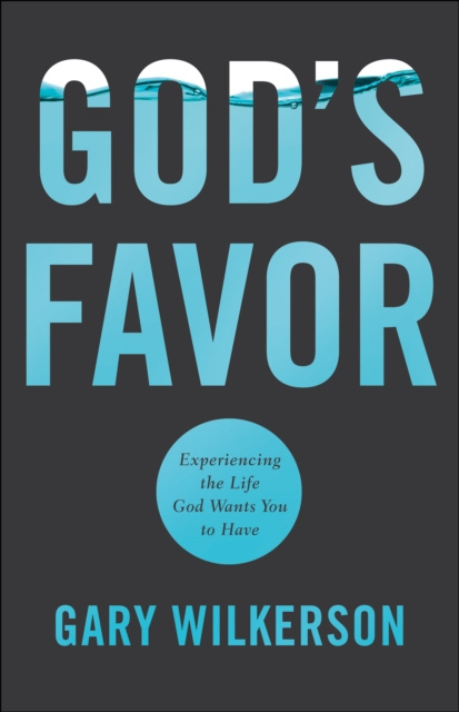 E-knjiga God's Favor Gary Wilkerson