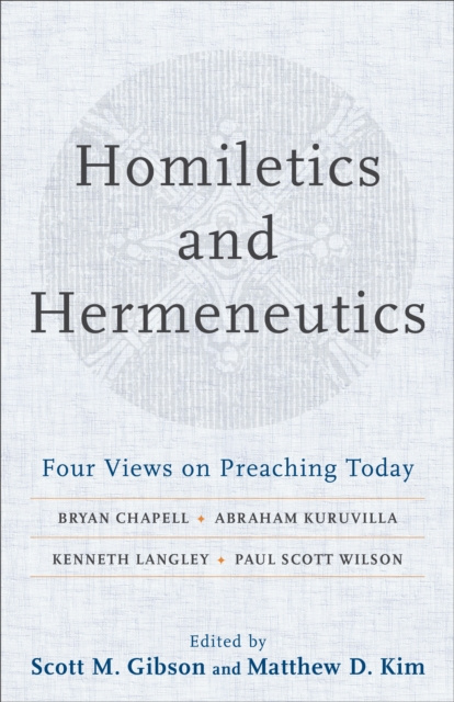 E-book Homiletics and Hermeneutics Scott M. Gibson