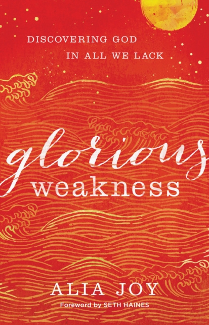 E-book Glorious Weakness Alia Joy