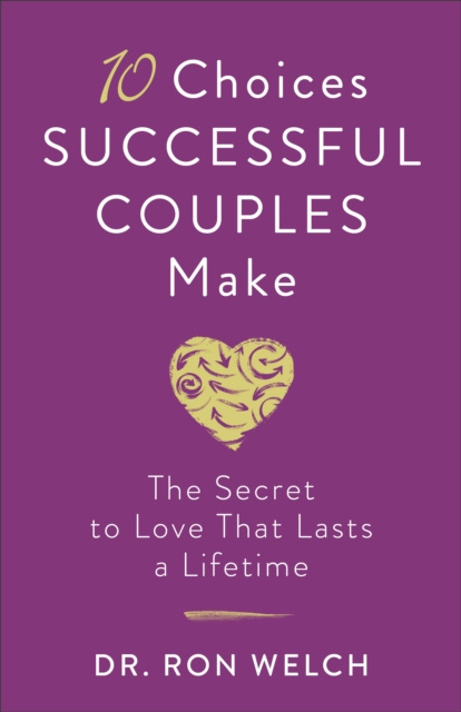 E-knjiga 10 Choices Successful Couples Make Dr. Ron Welch