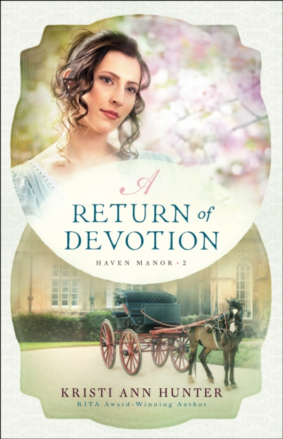 E-kniha Return of Devotion (Haven Manor Book #2) Kristi Ann Hunter