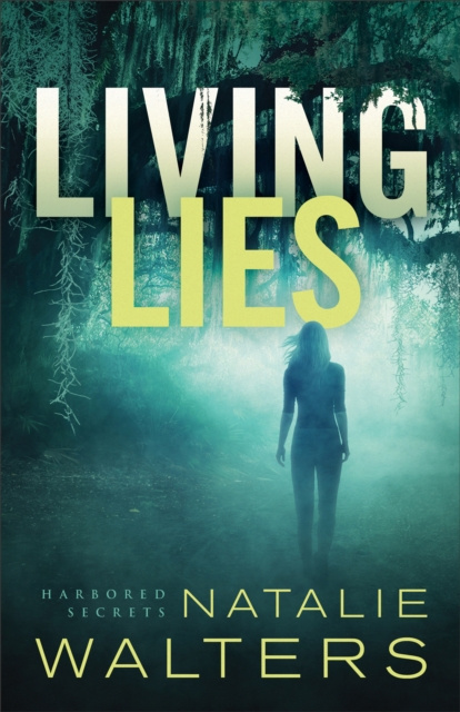 E-book Living Lies (Harbored Secrets Book #1) Natalie Walters