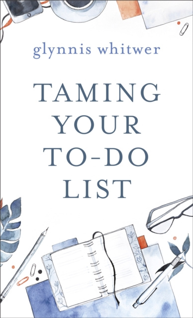 E-book Taming Your To-Do List Glynnis Whitwer