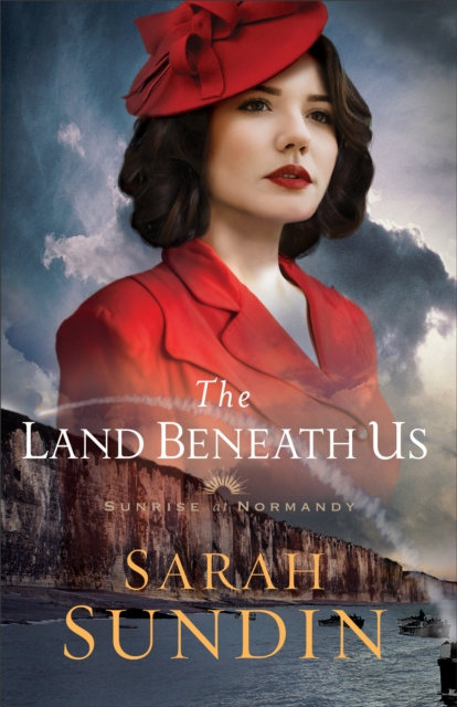 E-knjiga Land Beneath Us (Sunrise at Normandy Book #3) Sarah Sundin