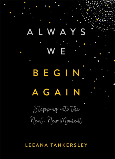 E-Book Always We Begin Again Leeana Tankersley