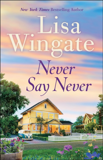 E-knjiga Never Say Never Lisa Wingate