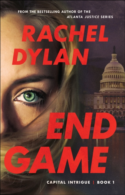E-kniha End Game (Capital Intrigue Book #1) Rachel Dylan
