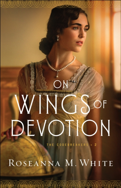 E-kniha On Wings of Devotion (The Codebreakers Book #2) Roseanna M. White