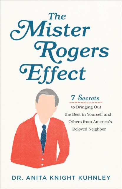 E-kniha Mister Rogers Effect Dr. Anita Knight Kuhnley