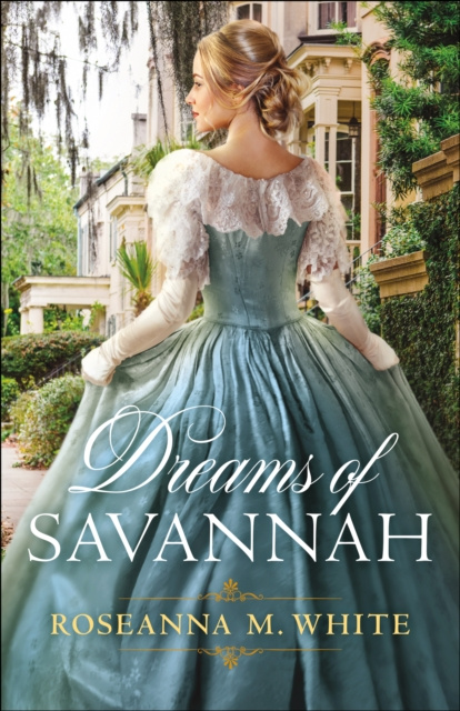 E-kniha Dreams of Savannah Roseanna M. White