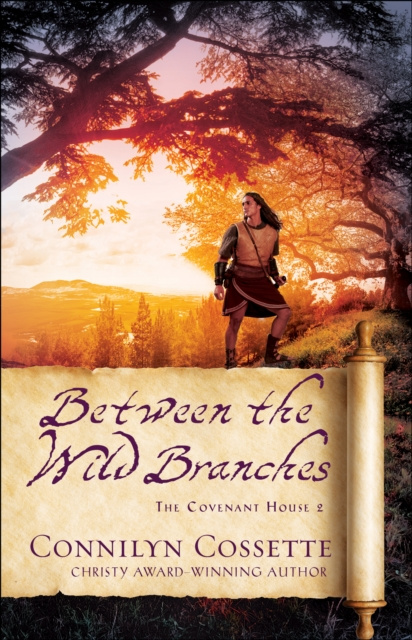 E-book Between the Wild Branches (The Covenant House Book #2) Connilyn Cossette