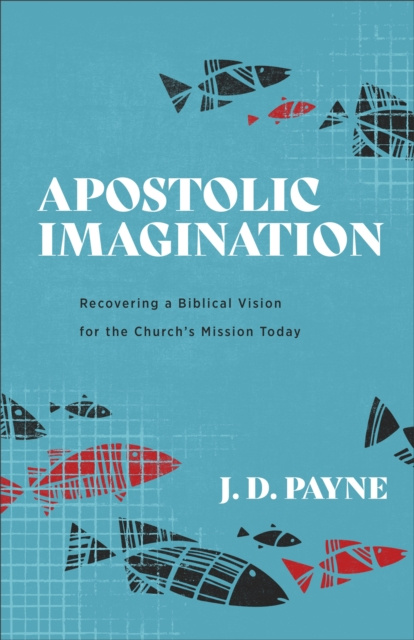 E-knjiga Apostolic Imagination J. D. Payne