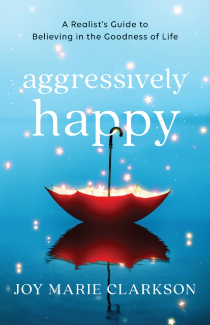 E-book Aggressively Happy Joy Marie Clarkson