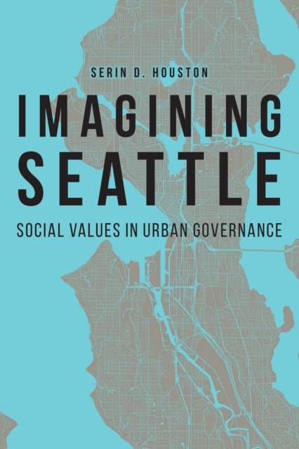 E-knjiga Imagining Seattle Serin D. Houston