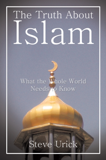 E-knjiga Truth About Islam Steve Urick