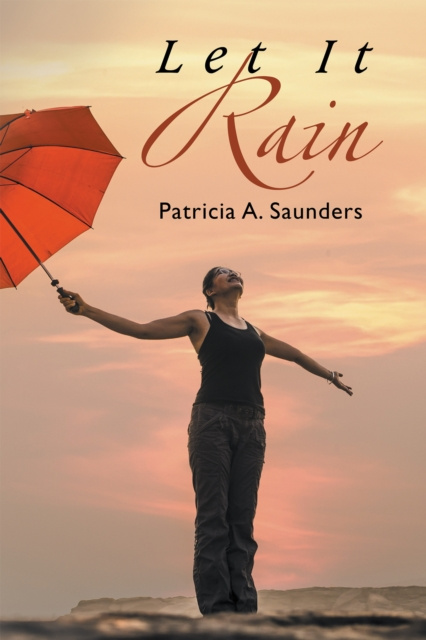 E-knjiga Let It Rain Patricia A. Saunders