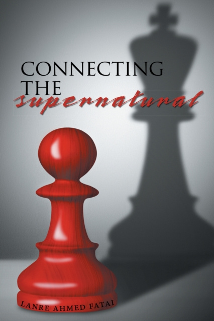 E-knjiga Connecting the Supernatural Lanre Ahmed Fatai