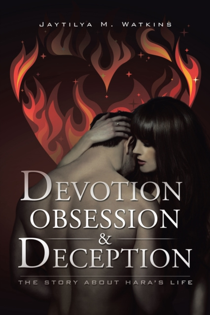 E-knjiga Devotion, Obsession, & Deception Jaytilya M. Watkins