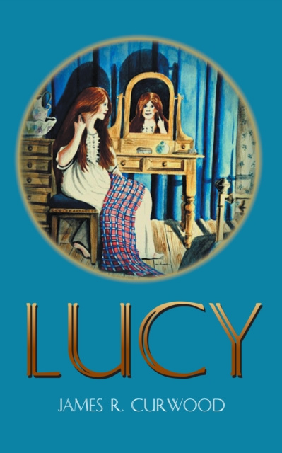 E-knjiga Lucy James R. Curwood