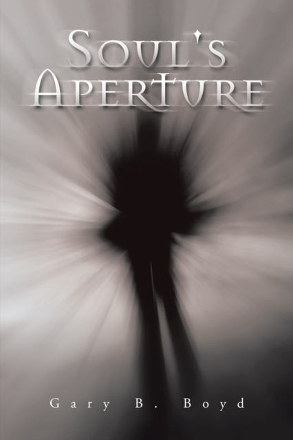 E-knjiga Soul's Aperture Gary B. Boyd