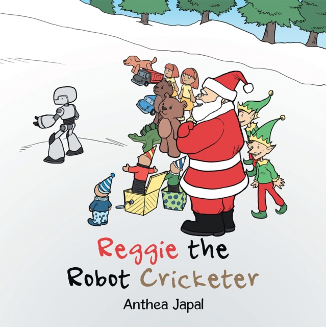 E-book Reggie the Robot Cricketer Anthea Japal