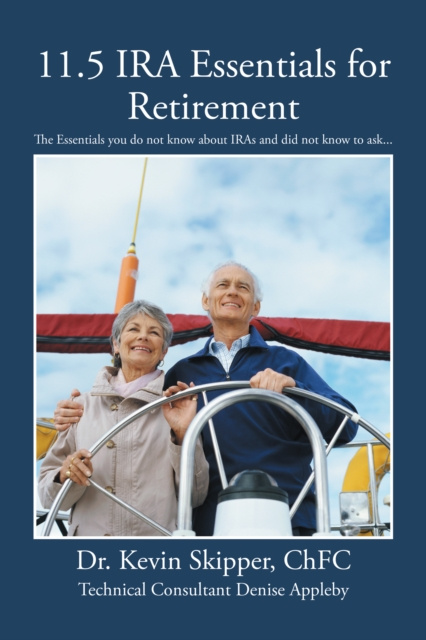 E-knjiga 11.5 Ira Essentials for Retirement Dr. Kevin Skipper ChFC