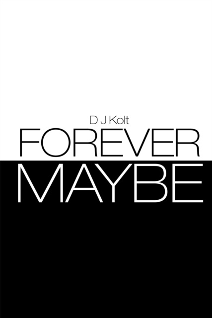 E-book Forever/Maybe D J Kolt