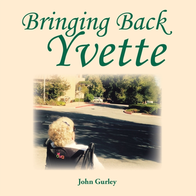 E-knjiga Bringing Back Yvette John Gurley