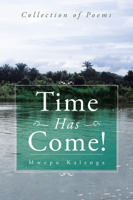 E-book Time Has Come! Mwepu Kalenga