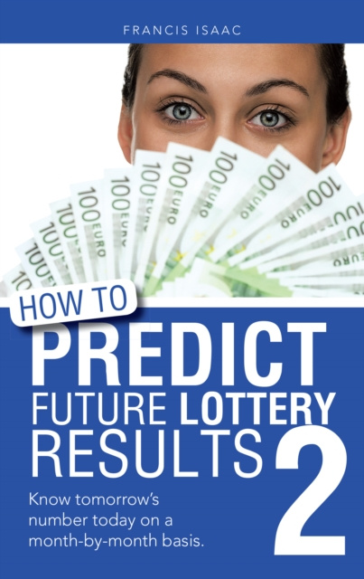 E-book How to Predict Future Lottery Results Book 2 Francis Isaac
