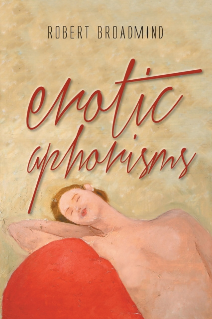 E-kniha Erotic Aphorisms Robert Broadmind