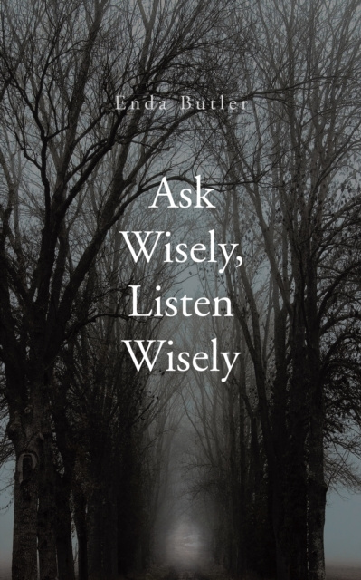 E-Book Ask Wisely, Listen Wisely Enda Butler