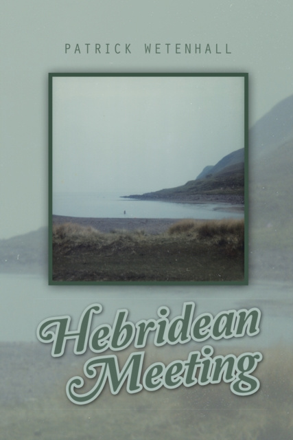 E-book Hebridean Meeting Patrick Wetenhall