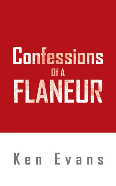 E-kniha Confessions of a Flaneur Ken Evans