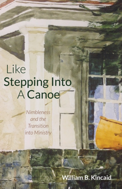 E-knjiga Like Stepping Into a Canoe William B. Kincaid