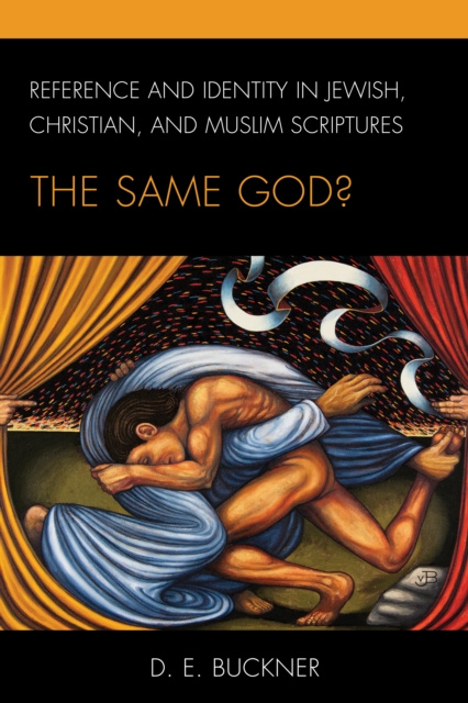 E-Book Reference and Identity in Jewish, Christian, and Muslim Scriptures D. E. Buckner