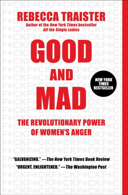 E-Book Good and Mad Rebecca Traister