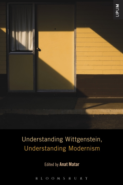 E-book Understanding Wittgenstein, Understanding Modernism Matar Anat Matar