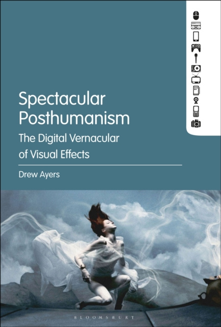 E-knjiga Spectacular Posthumanism Ayers Drew Ayers