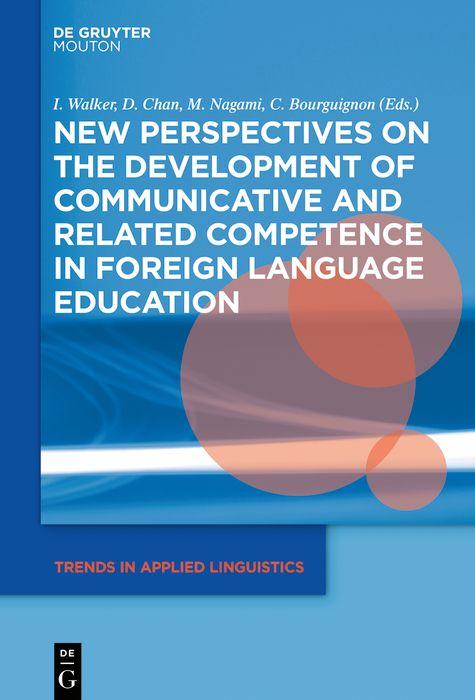 E-Book New Perspectives on the Development of Communicative and Related Competence in Foreign Language Education Izumi Walker