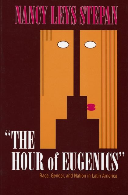 E-book Hour of Eugenics&quote; Nancy Leys Stepan