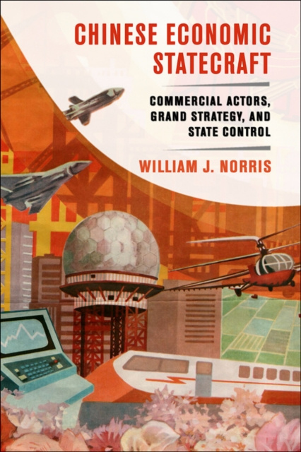 E-book Chinese Economic Statecraft William J. Norris