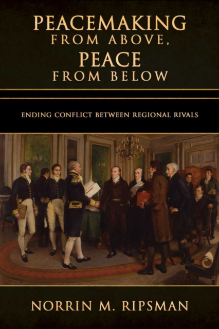E-Book Peacemaking from Above, Peace from Below Norrin M. Ripsman