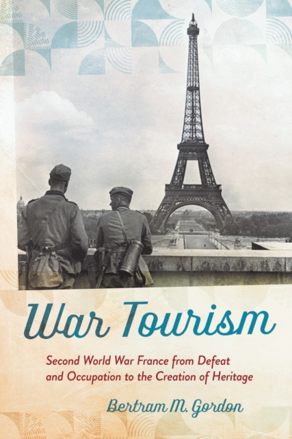 E-knjiga War Tourism Bertram M. Gordon