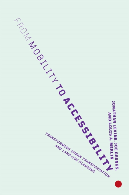 E-book From Mobility to Accessibility Jonathan Levine