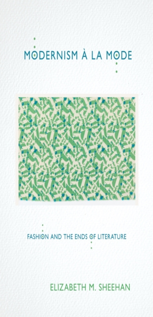 E-book Modernism a la Mode Elizabeth M. Sheehan