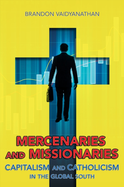 E-book Mercenaries and Missionaries Brandon Vaidyanathan